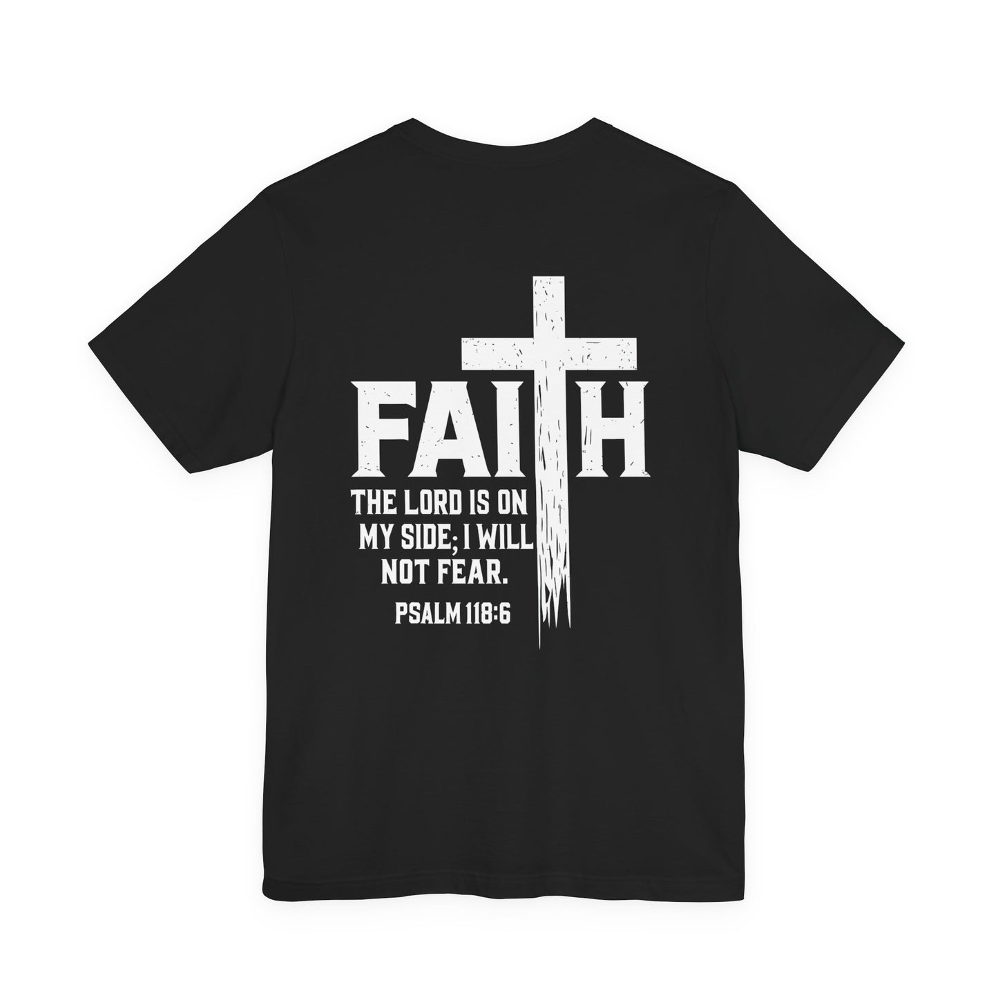 Forever Faith Tee – Psalm 118:6