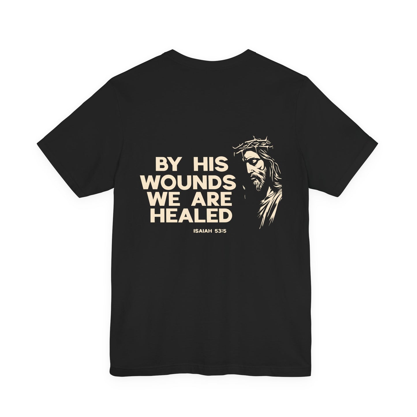 By His Wounds Tee – Isaiah 53:5