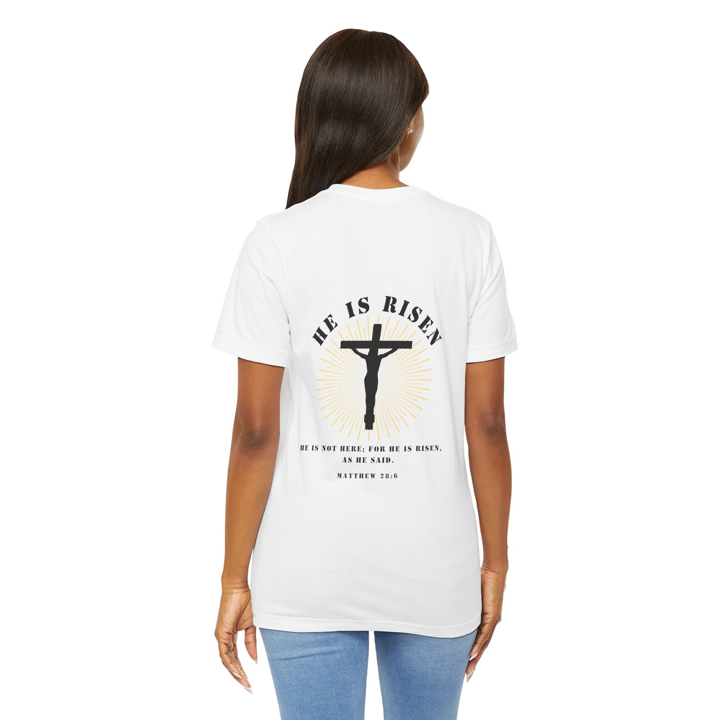He Is Risen Tee – Matthew 28:6