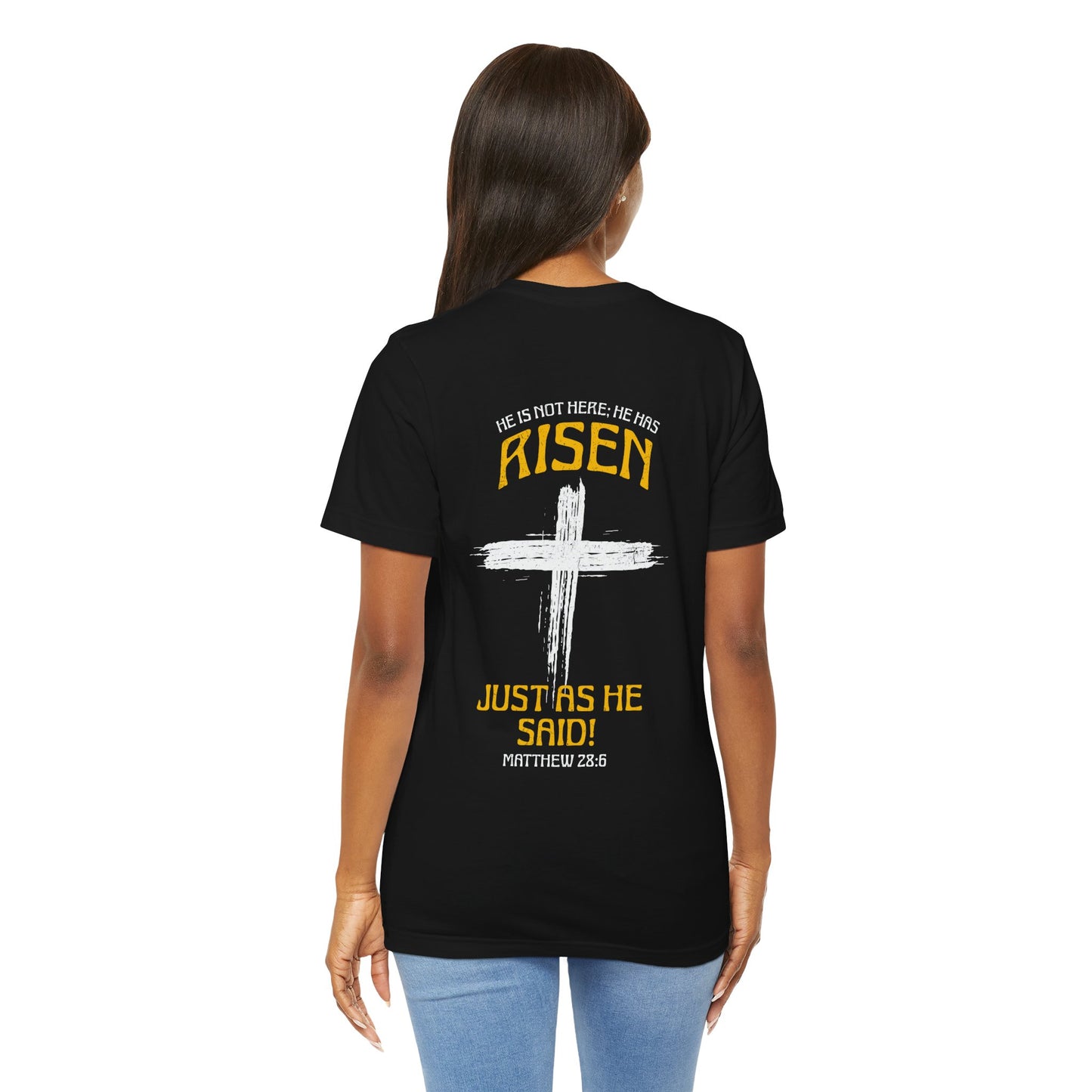 He Is Risen Tee – Matthew 28:6